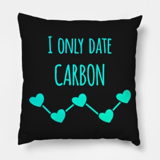 I Only Date Carbon Pillow