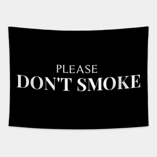 Please Don't Smoke Cigarettes Tapestry