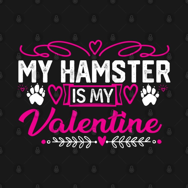 My Hamster Is M Valentine - Valentine's Day Cute Gift Idea for Hamster Lovers by KAVA-X