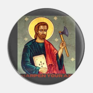 Saint Boniface Sharpen Your Axe Pin