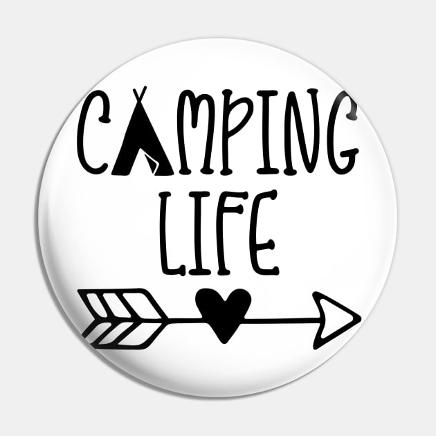 Camping Life - Camping Quote - Black Text Pin by MysticMagpie