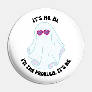 I'm The Problem Pin