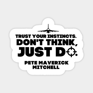 Don't think, just do. Magnet