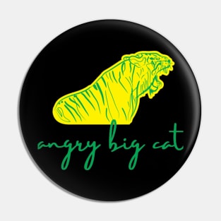 Angry Big Cat Pin