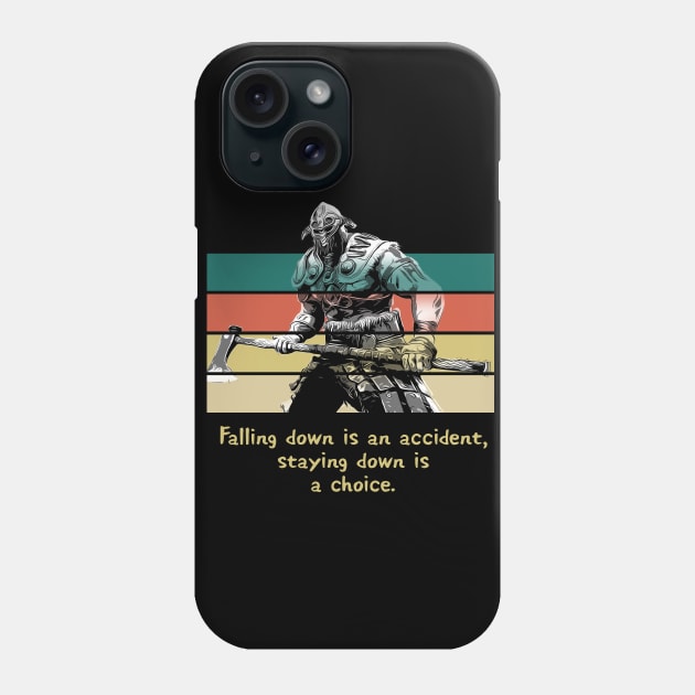 Warriors Quotes XIII: "Falling down is an accident, staying down is a choice" Phone Case by NoMans