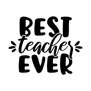 Best Teacher Ever T-Shirt