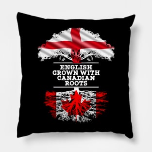 English Grown With Canadian Roots - Gift for Canadian With Roots From Canada Pillow