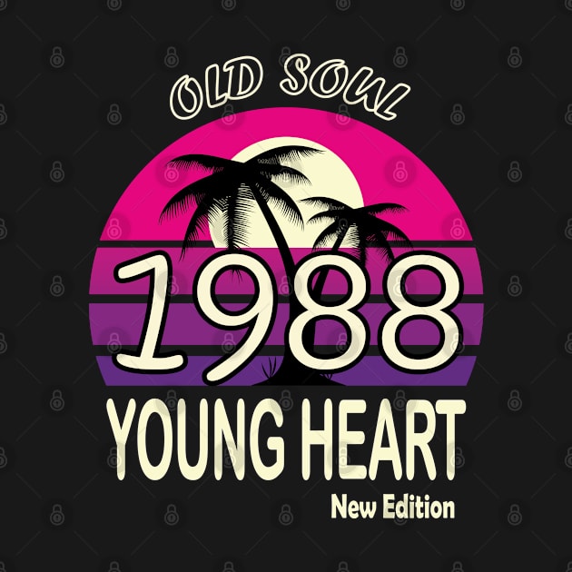 1988 Birthday Gift Old Soul Young Heart by VecTikSam