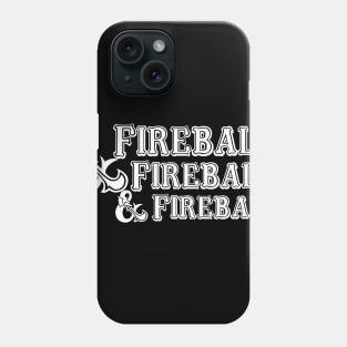 Fireball Fireball Fireball Phone Case