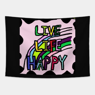 LIVE, LIFE, HAPPY Tapestry