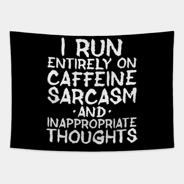 I Run on Caffeine and Sarcasm Tapestry by sarcasmandadulting