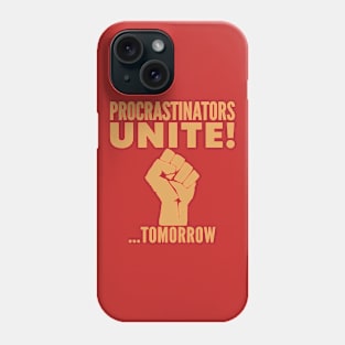 Procrastinators Unite RED Phone Case