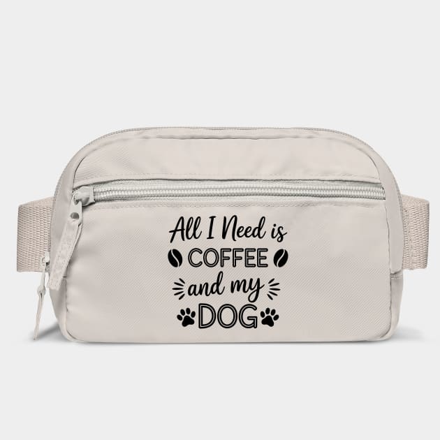 All I Need Is Coffee And My Dog by Rachel's Store 6