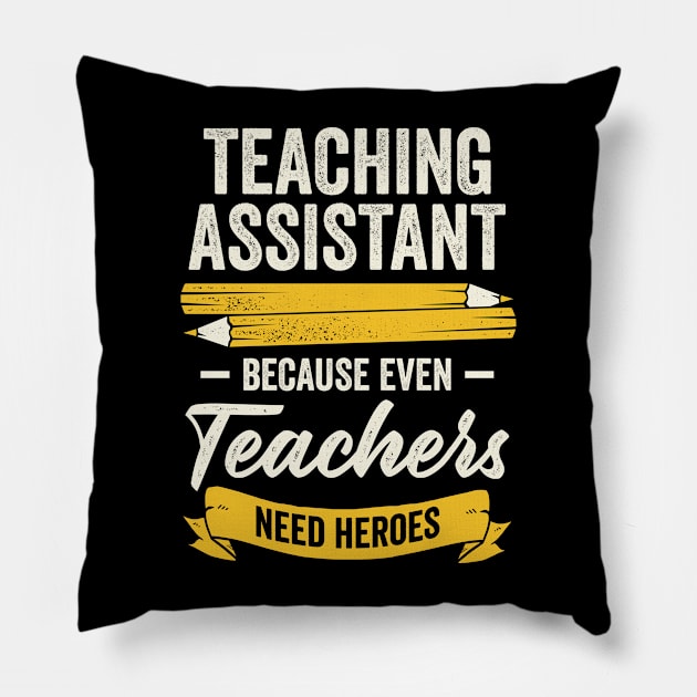 Funny Teacher Teaching Assistant Gift Pillow by Dolde08