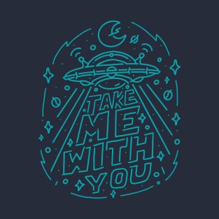 Funny Astronomy, Take me with you T-Shirt