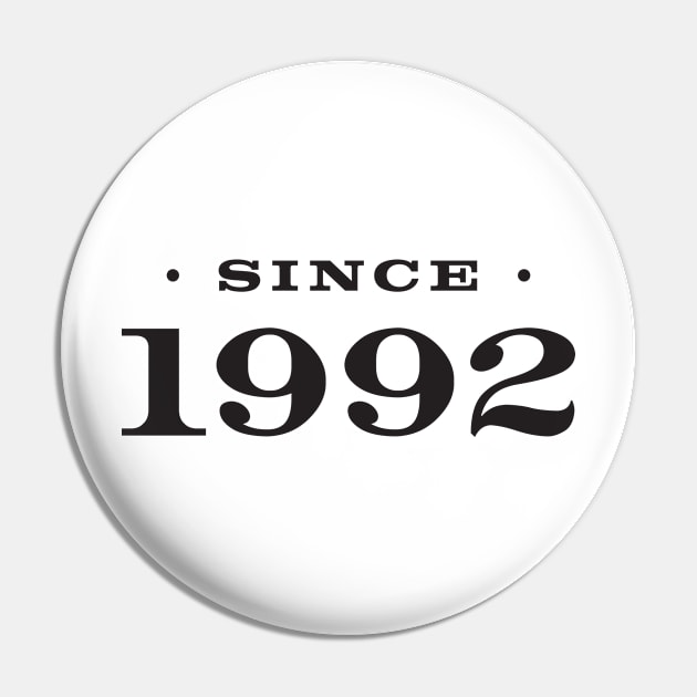 Since 1992 Pin by Assertive Shirts