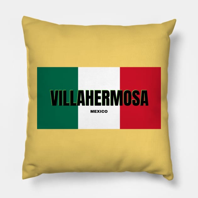 Villahermosa City in Mexican Flag Colors Pillow by aybe7elf