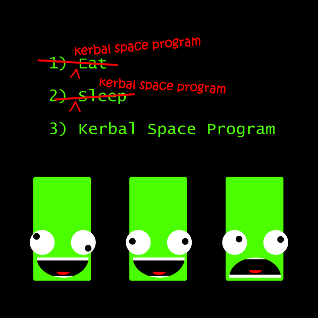 Eat Sleep Kerbal Space Program by Tracy Daum