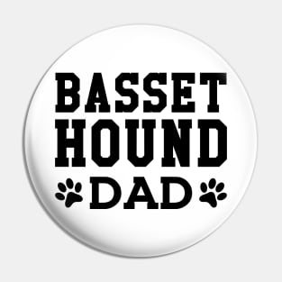 Basset Hound Dad - Basset Hound Dad Pin