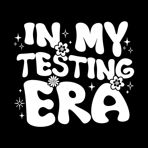 Groovy In My Testing Era Teacher Testing Day Motivational by printalpha-art