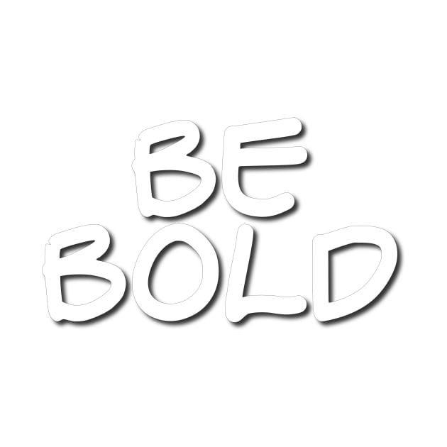 Be Bold by Verl