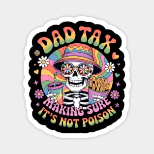 Dad Tax Making Sure It's Not Poison Fathers Day Vintage Magnet