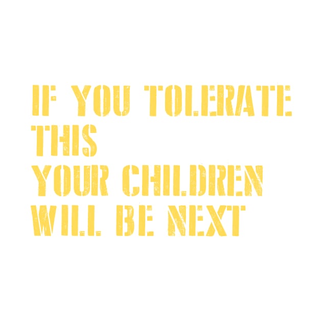 If You Tolerate This, stencil, mustard by Perezzzoso