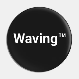 Waving™ Pin