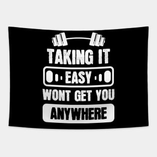 Taking it Easy is an Excuse - For Gym Tapestry