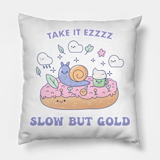 Take it easy & slow but gold Pillow