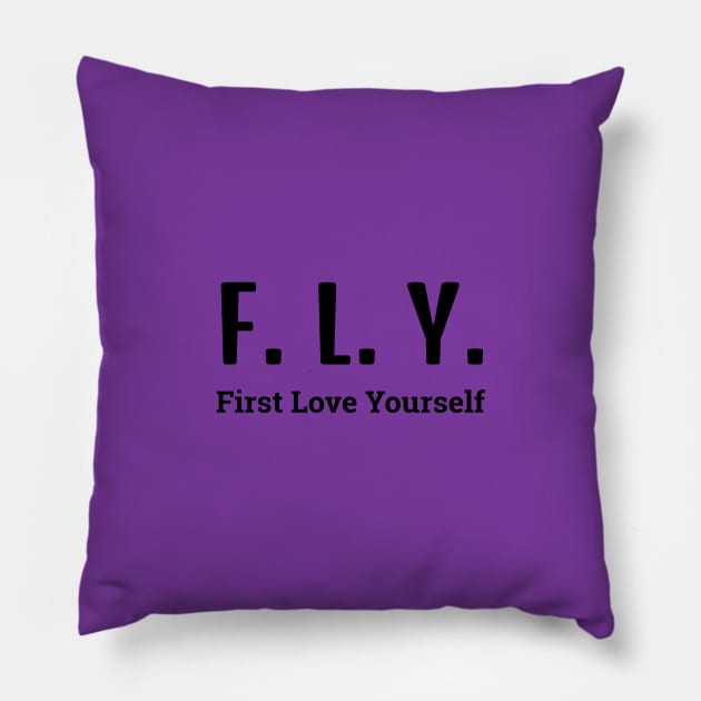 FLY (First Love Yourself) Pillow by bamboonomads