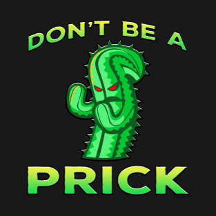 Dont Be A Prick Cactus Lime T-Shirt