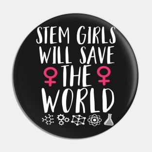 Stem Girls Will Save The World  Steminist Pin