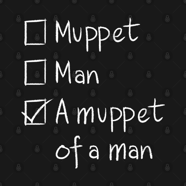 Discover A Muppet of a Man DARK - The Muppets - T-Shirt