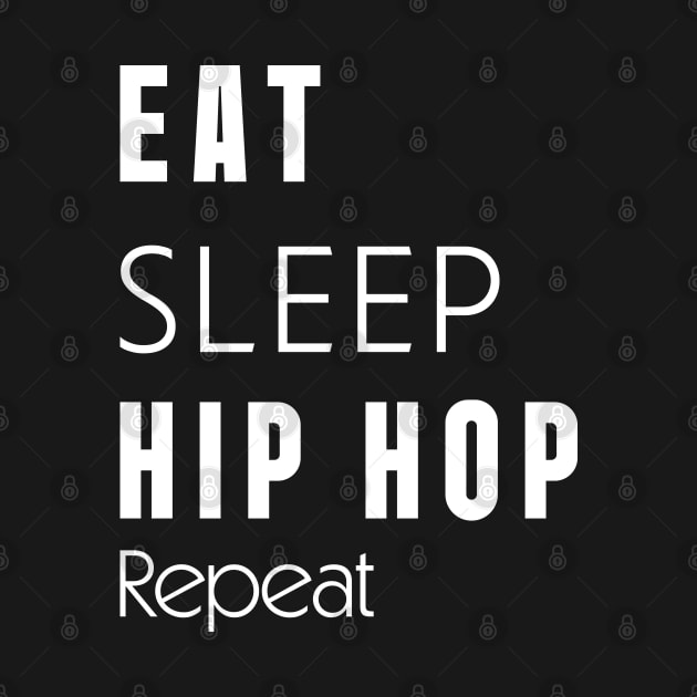 Eat // Sleep // Hip hop //Repeat by Degiab