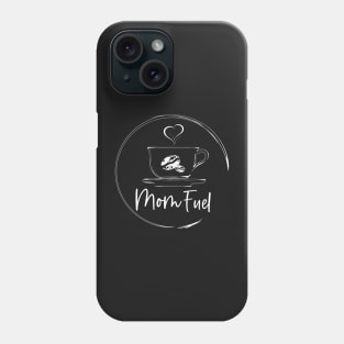 Mom Fuel Phone Case