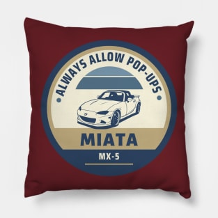 Always Allow Pop-Ups - Mazda Miata/MX-5 Pillow