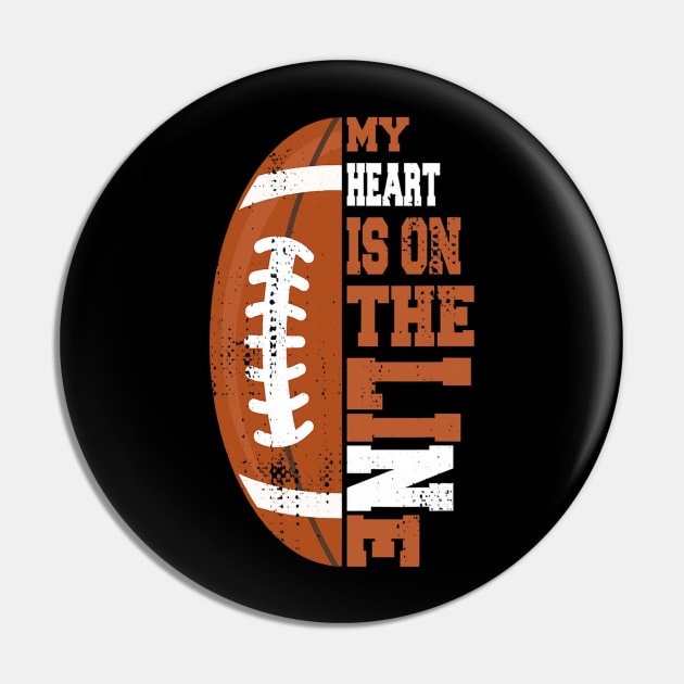 My Heart Is On The Line Football Pin by onazila pixel