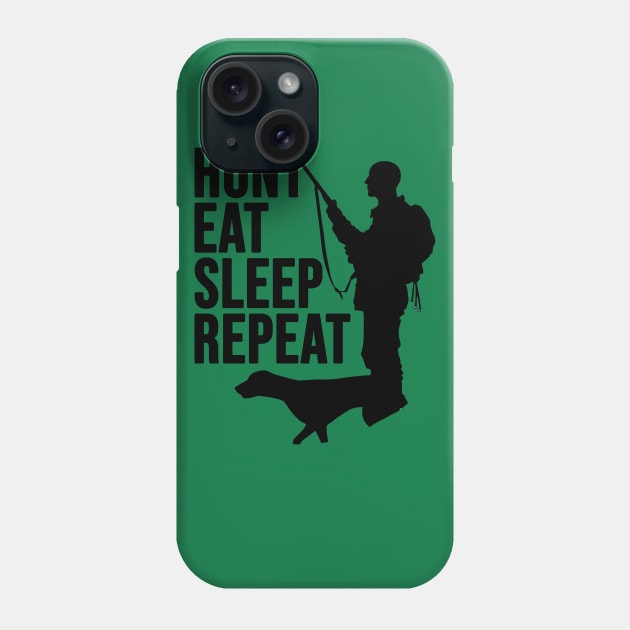 Hunting Dad, Hunt Eat Sleep Repeat, Hunter Phone Case by Jakavonis