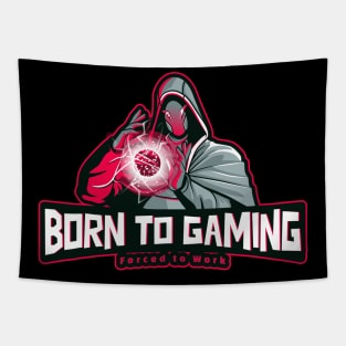 Born to Gaming Forced to Work funny gaming Tapestry