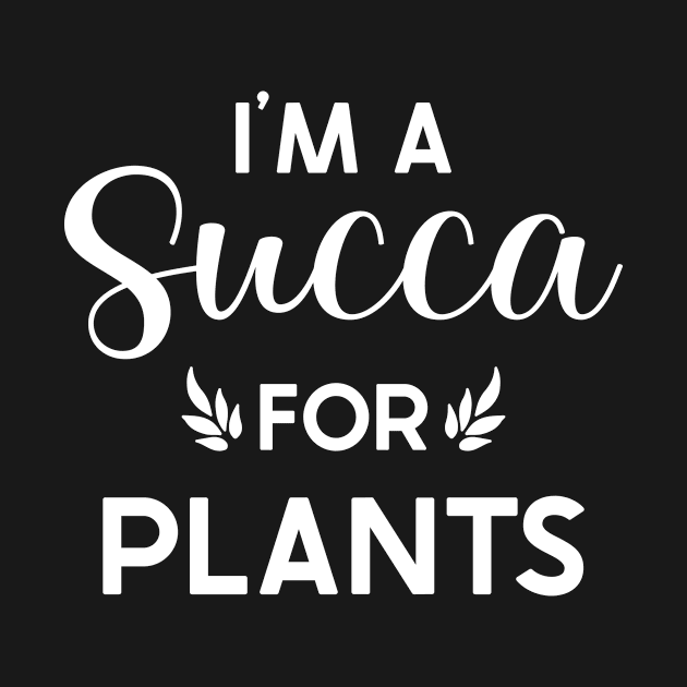 Succa for Plants Funny Plant Gift by JKFDesigns