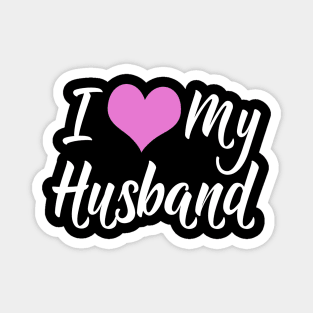 I Love My Husband Magnet