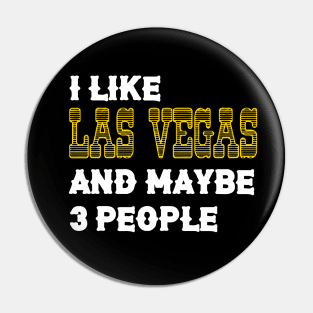 I Like Las Vegas and Maybe 3 People Pin