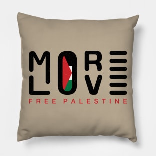 More Love Free Palestine Solidarity Quote Design with Palestinian Flag -blk Pillow