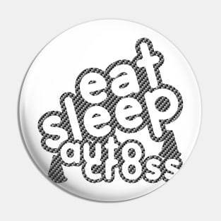 Eat Sleep Auto Cross CF Pin