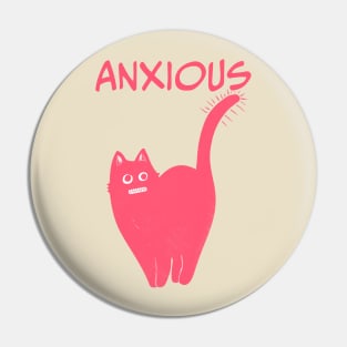 ANXIOUS Pin