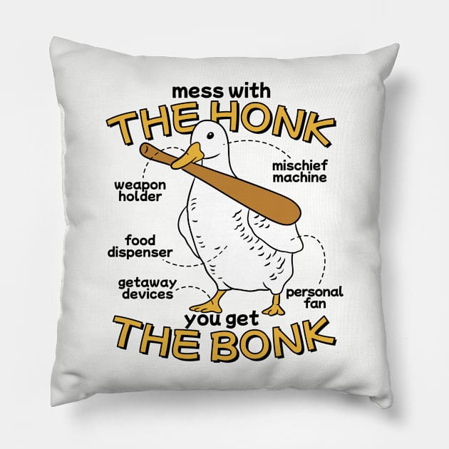 Mess With The Honk You Get The Bonk Funny Goose Pillow by Visual Vibes