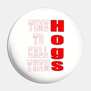 Time to Call the Hogs Design Pin