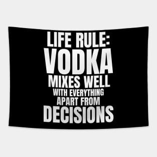 Life Rule: Vodka Mixes Well Tapestry