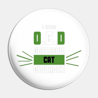 Cat T-Shirt, OCD, Obsessive Cat Disorder Pin